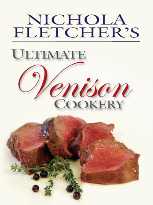 Title details for Nichola Fletcher's Ultimate Venison Cookery by Nichola Fletcher - Available
